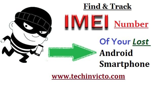 Find & Track IMEI number Of Lost Android Smartphone ...
