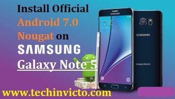 Install Official Android 7.0 Nougat on Galaxy Note 5 - featured image