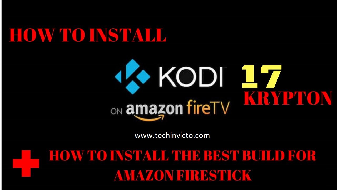 Kodi on Firestick: How to Install Kodi 17 FireStick (v17.3) - featured image