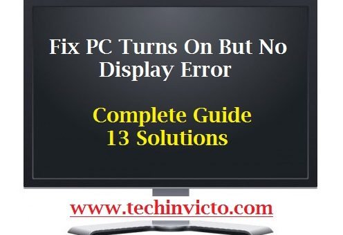 Fix PC Turns On But No Display Error - Complete Guide - 13 Solutions - featured image